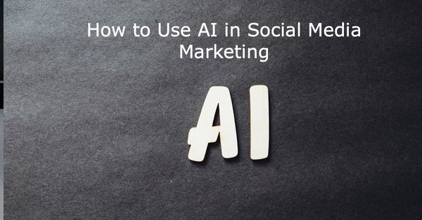 How to Use AI in Social Media Marketing: 6 Examples