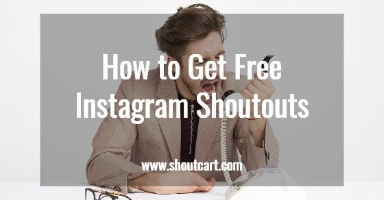How to Get Free Instagram Shoutouts in 2021