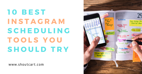 10 Best Instagram Scheduling Tools You Should Try in 2020