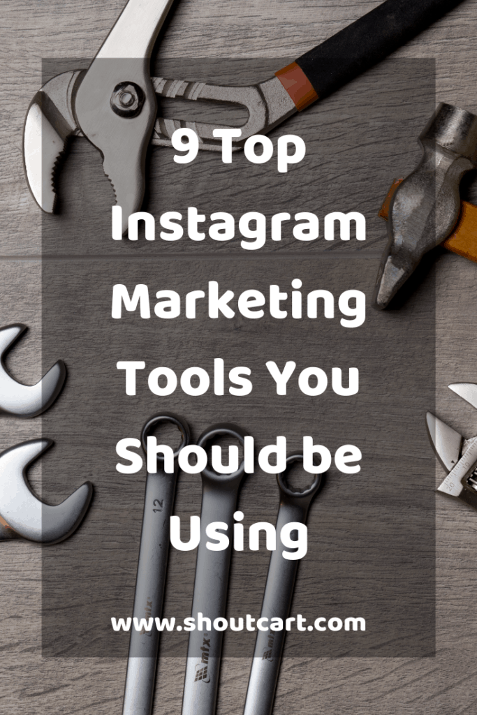 9 Top Instagram Marketing Tools You Should be Using
