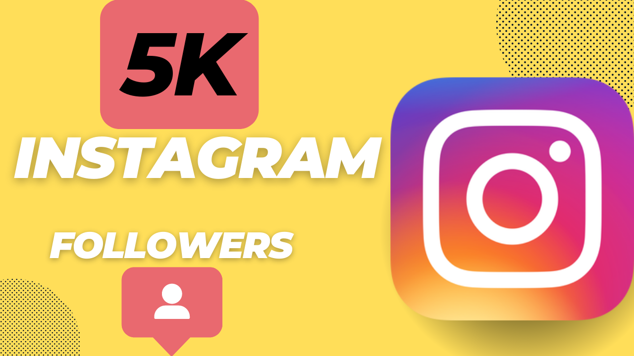 5k Instagram Followers in 120